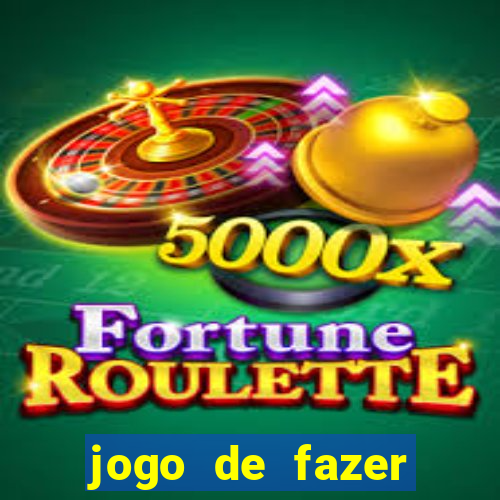 jogo de fazer dinheiro falso